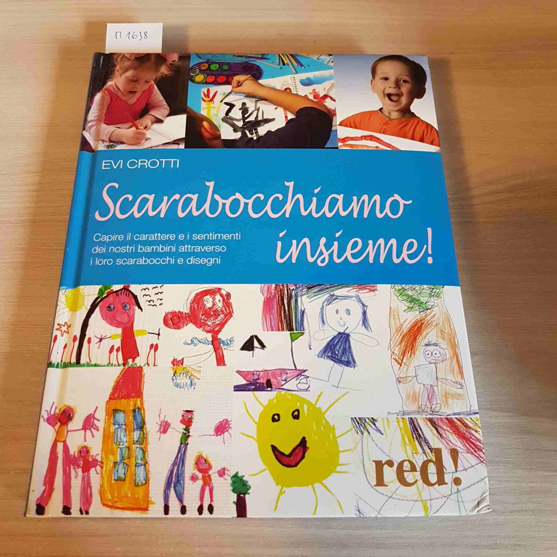 Scarabocchiamo insieme! Capire il carattere e i sentimenti dei nostri bambini attraverso i loro scarabocchi e disegni Religion & Esotericism