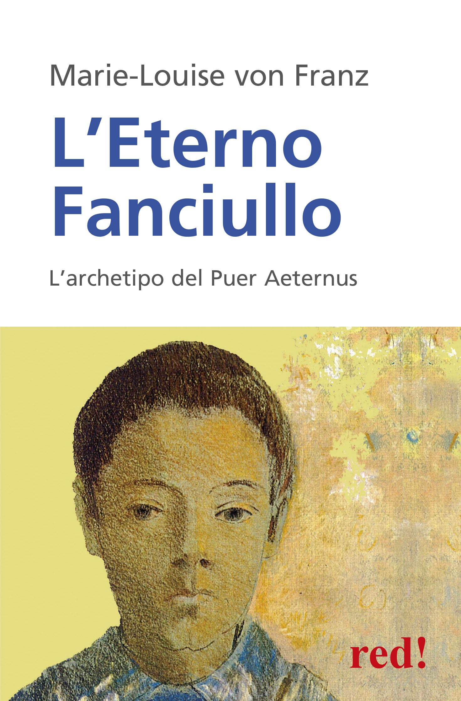 L' eterno fanciullo. L'archetipo del Puer aeternus Psychology