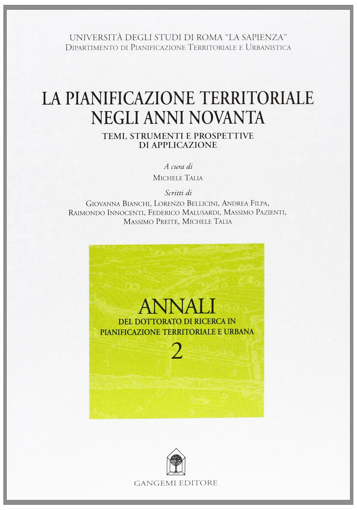 La pianificazione territoriale negli anni '90. Temi, strumenti e prospettive di applicazione book