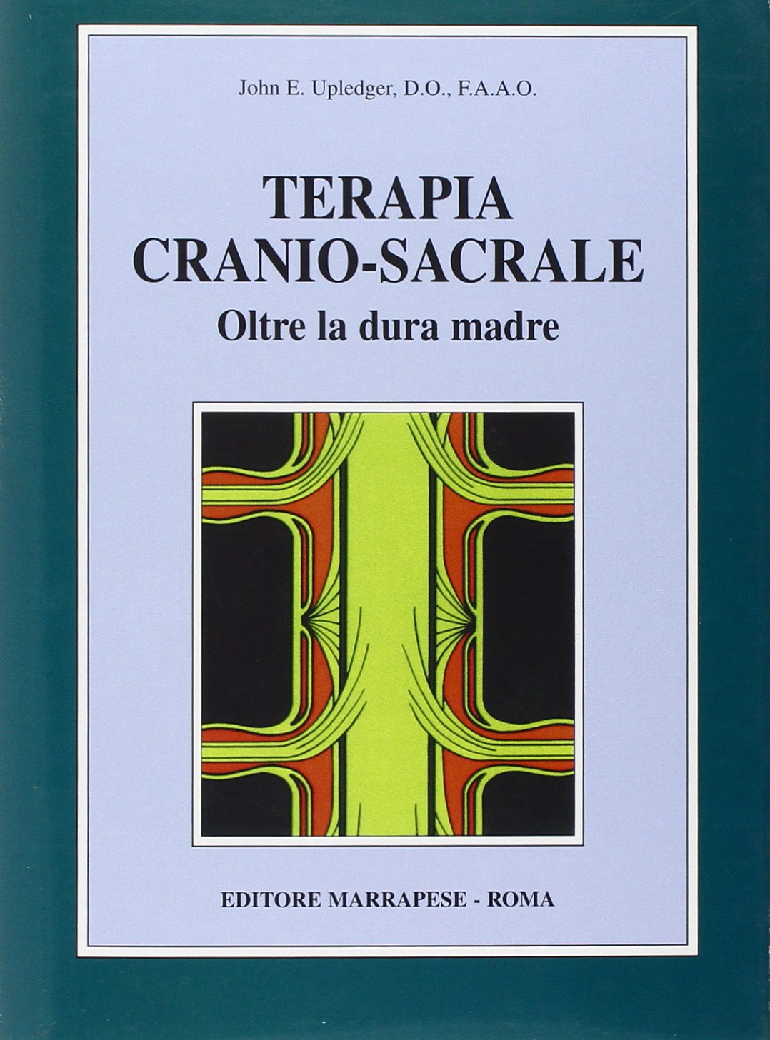 Terapia cranio-sacrale oltre la dura madre book