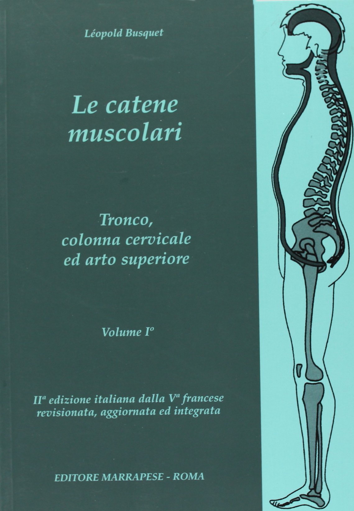 Le catene muscolari. Tronco, colonna cervicale e arto superiore (Vol. 1) book