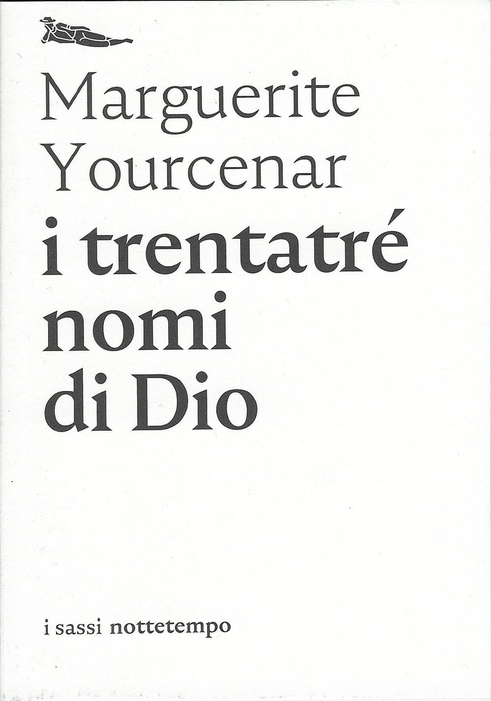I trentatré nomi di Dio. Tentativo di un diario senza data e senza pronome personale. Testo francese a fronte Poetry