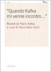 «Quando Kafka mi venne incontro...». Ricordi di Franz Kafka book