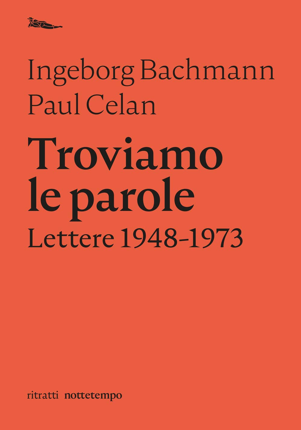 Troviamo le parole. Lettere 1948-1973 Essays & Short Stories