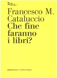 Che fine faranno i libri? (Gransasso) Media & Communication