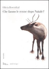Che fanno le renne dopo Natale? book