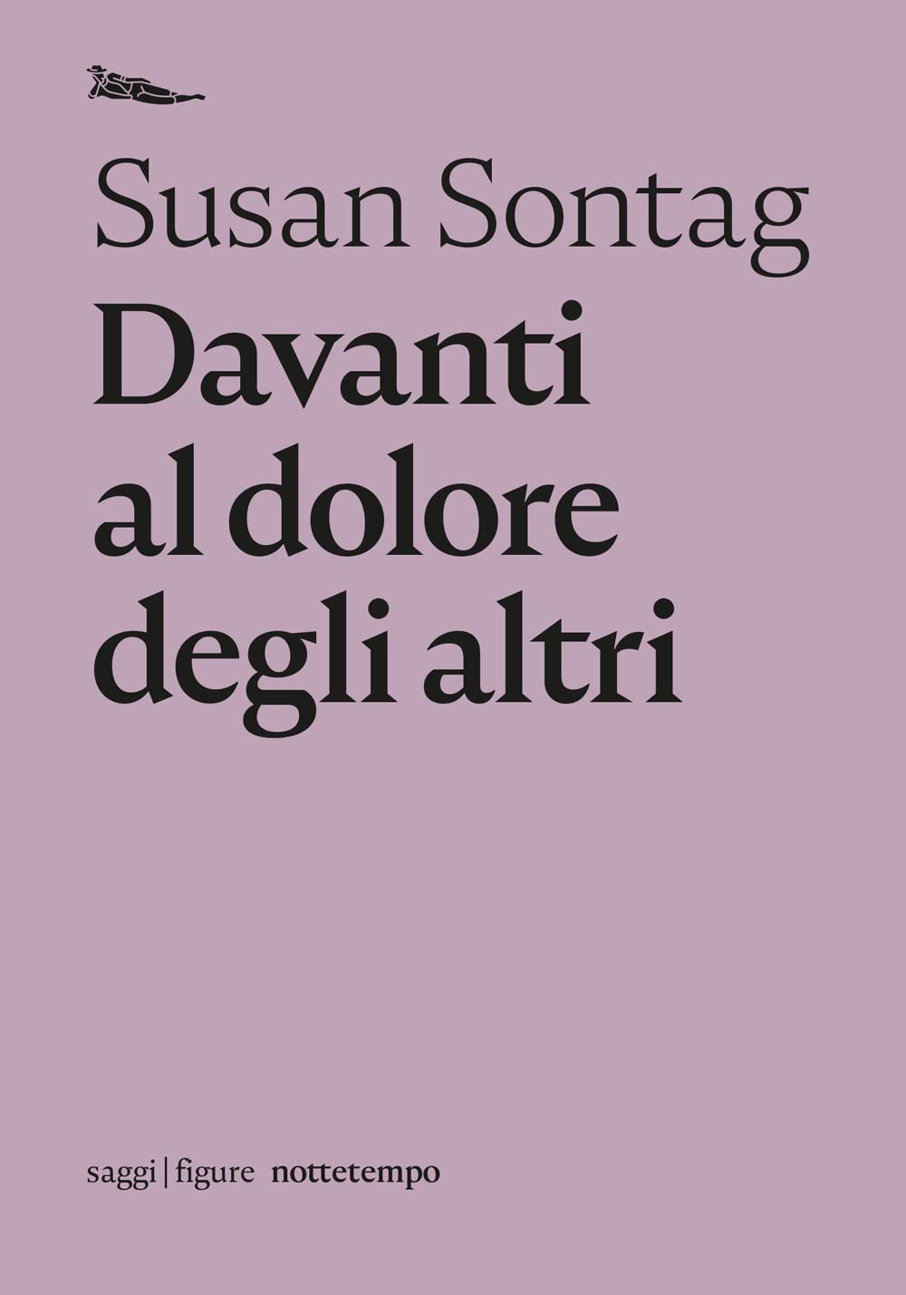 Davanti al dolore degli altri (Saggi. Figure) Media & Communication
