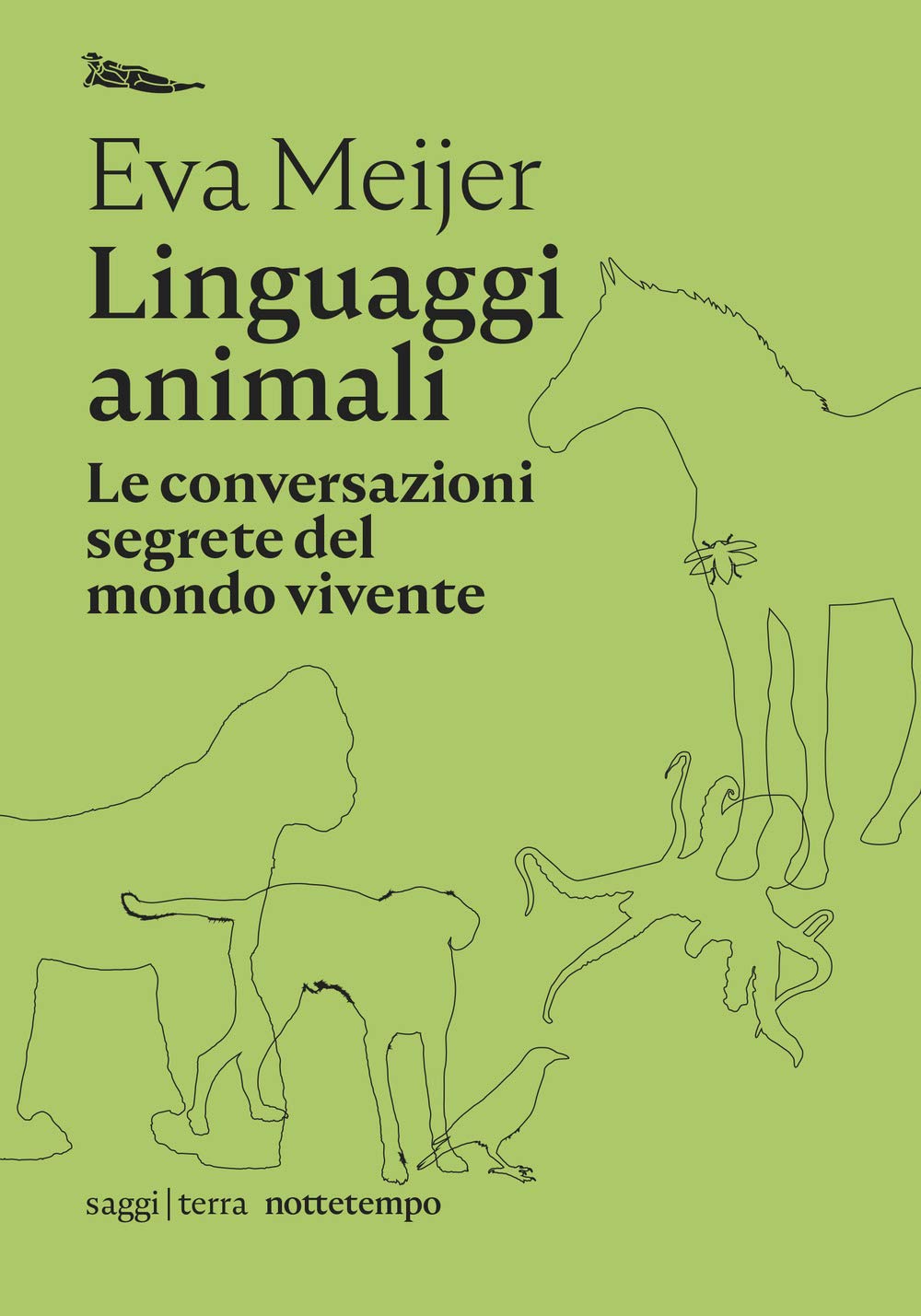 Linguaggi animali. Le conversazioni segrete del mondo vivente Natural Sciences