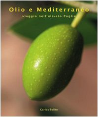 Olio e Mediterraneo. Ediz. illustrata book