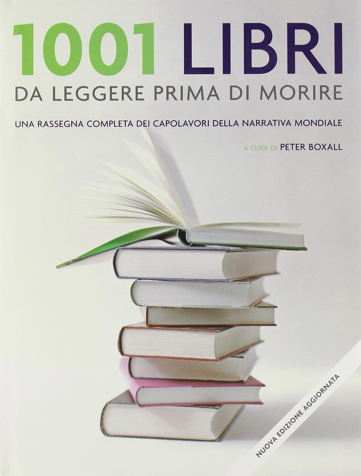 1001 libri da leggere prima di morire. Ediz. illustrata Contemporary literature