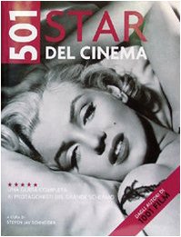 Cinquecentouno star del cinema. Una guida completa ai protagonisti del grande schermo Film & Music