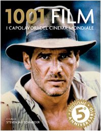 1001 film. I capolavori del cinema mondiale. Ediz. illustrata Film, Art & Culture