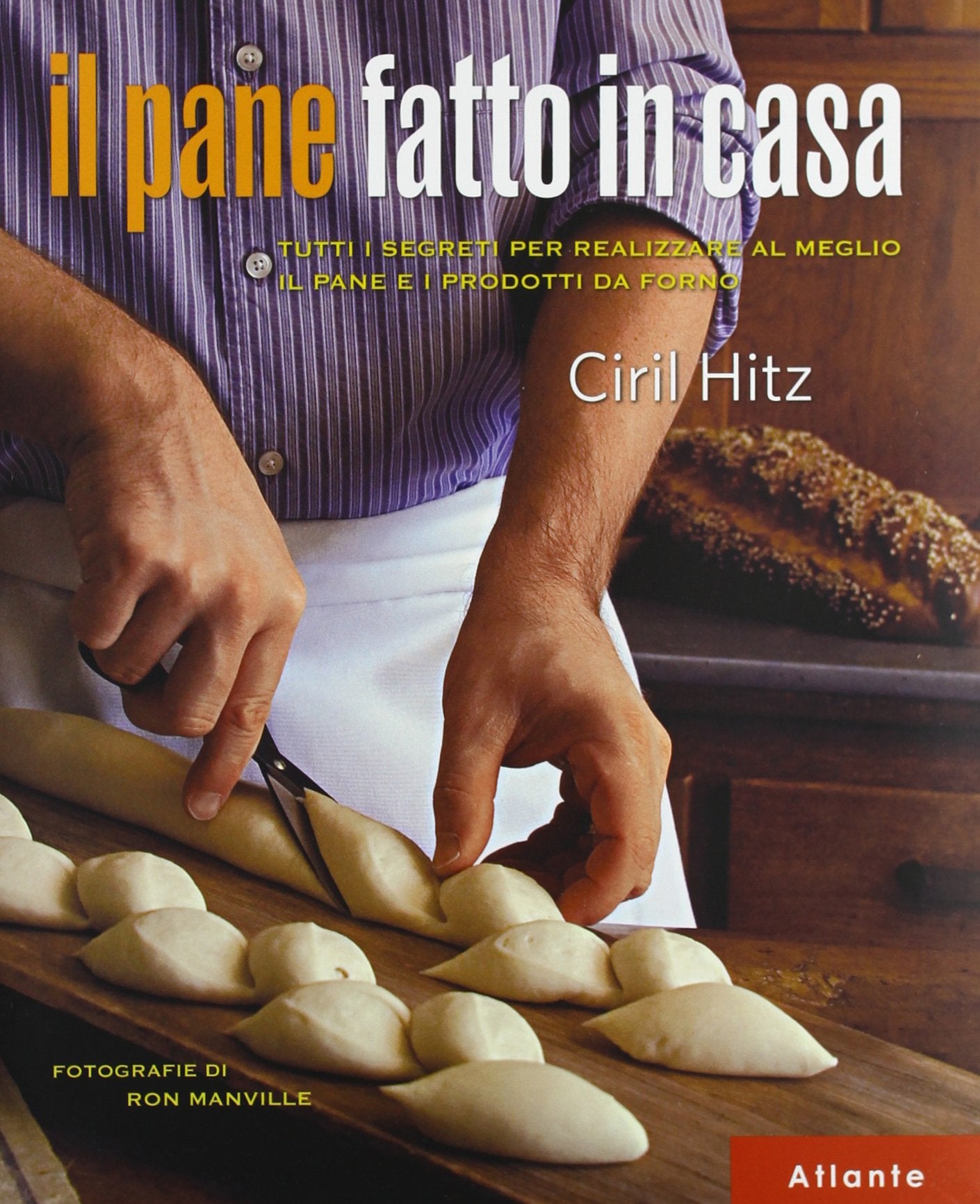 Il pane fatto in casa. Tutti i segreti per realizzare al meglio il pane e i prodotti da forno Leisure, Home & Garden