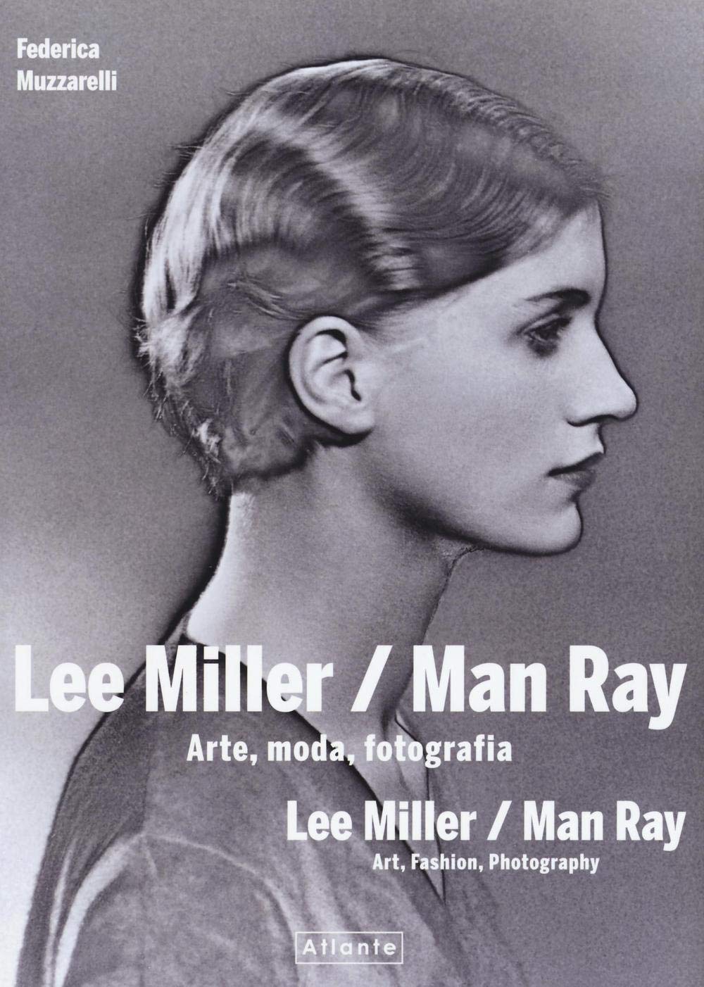 Lee Miller/Man Ray. Arte, moda, fotografia. Ediz. italiana e inglese book
