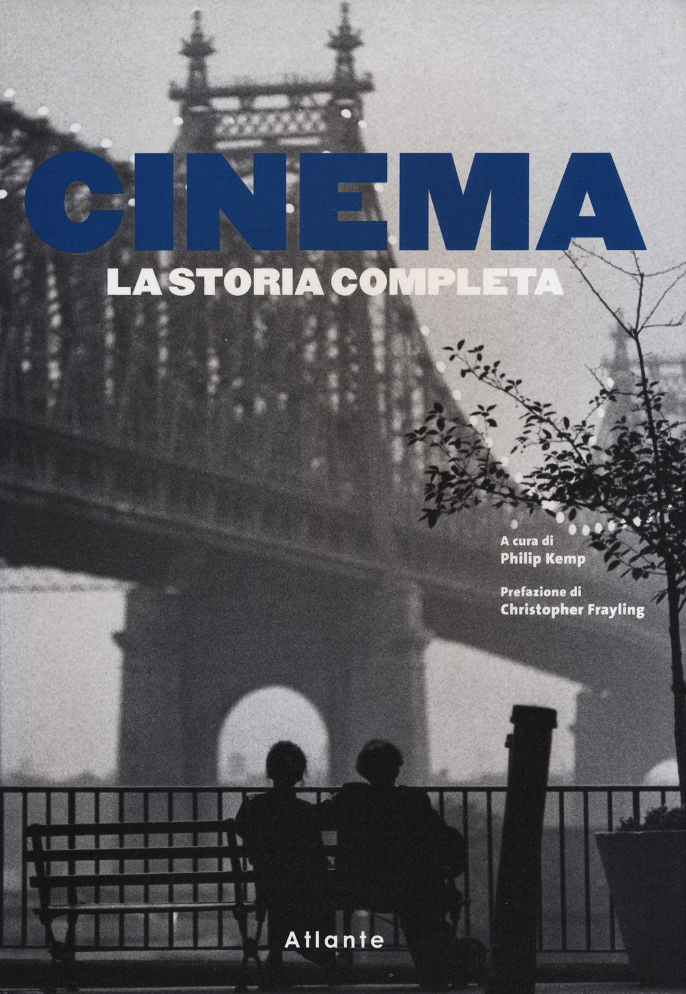 Cinema. La storia completa. Ediz. a colori Film, Art & Culture