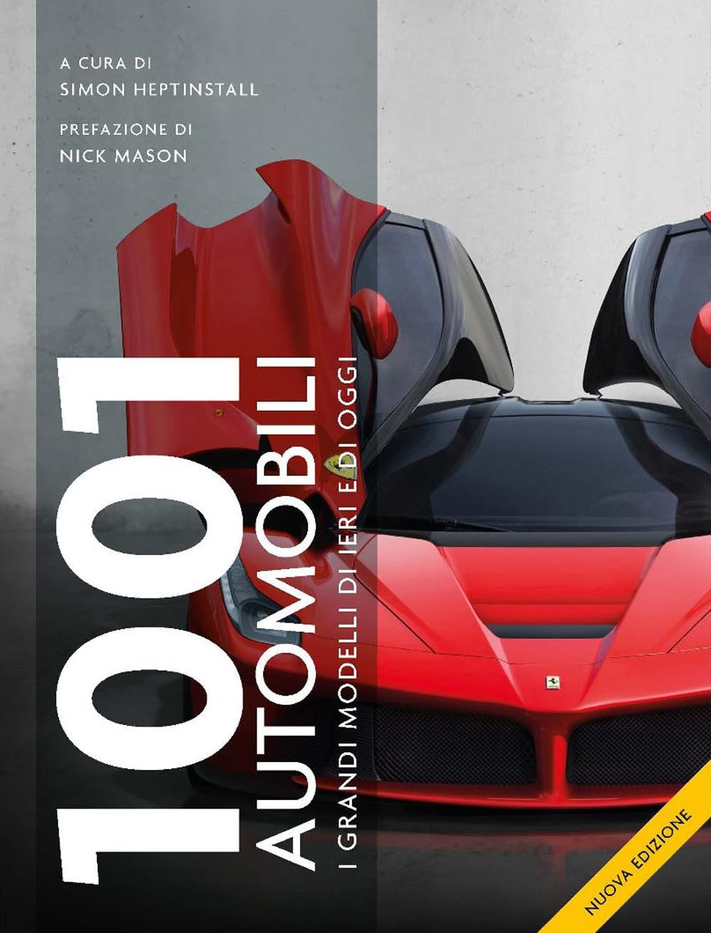 1001 automobili. I grandi modelli di ieri. Ediz. a colori Leisure, Home & Garden