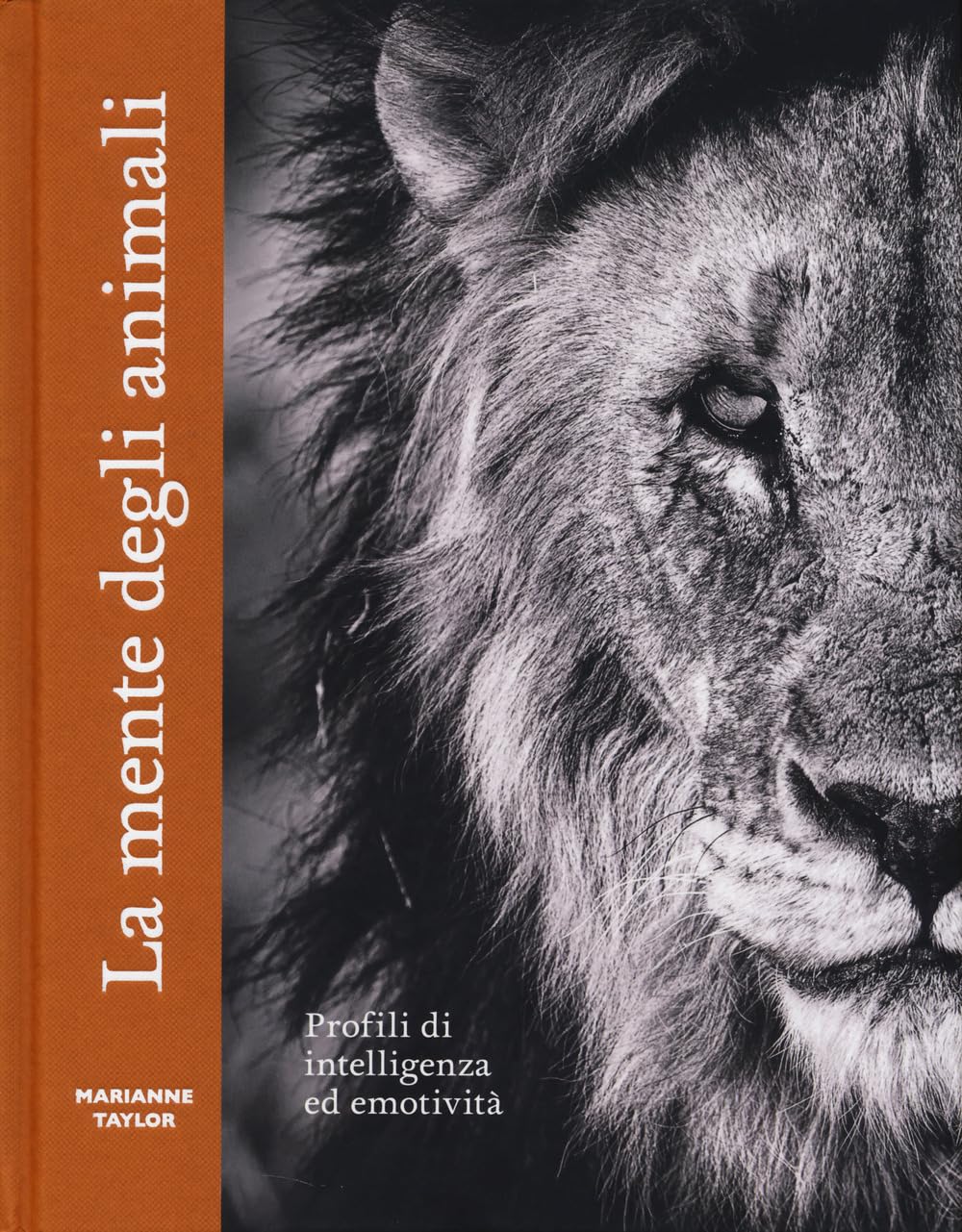 La mente degli animali. Profili di intelligenza ed emotività. Ediz. a colori book