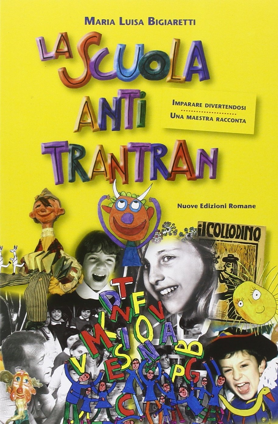 La scuola anti trantran. Una maestra racconta book