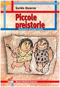 Piccole preistorie. Ediz. illustrata (Nuova biblioteca dei ragazzi) Novels & Short Stories