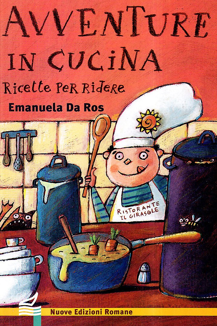 Avventure in cucina. Ricette per ridere. Ediz. illustrata (Nuova biblioteca dei ragazzi) Non-fiction