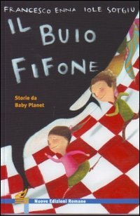 Il buio fifone. Storie da Baby Planet. Ediz. illustrata book