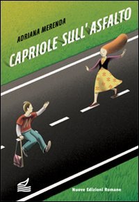 Capriole sull'asfalto (Nuova biblioteca dei ragazzi) Non-fiction