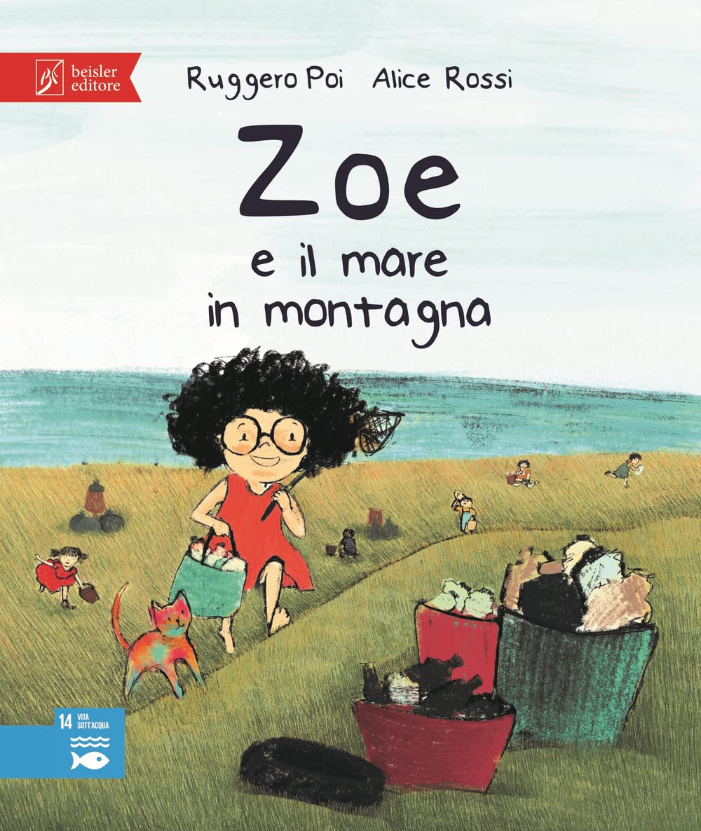 Zoe e il mare in montagna. Zoe salvamondo book