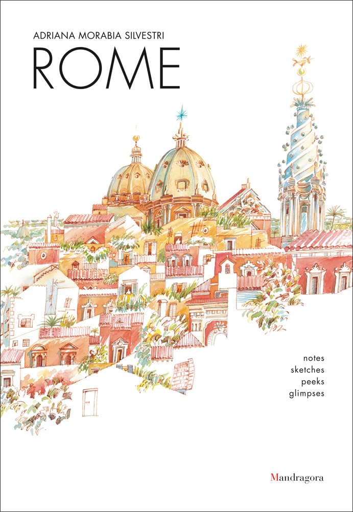 Rome: Charms, Surprises, Monuments, Art Works: Notes, Sketches, Peeks, Glimpses Film, Art & Culture