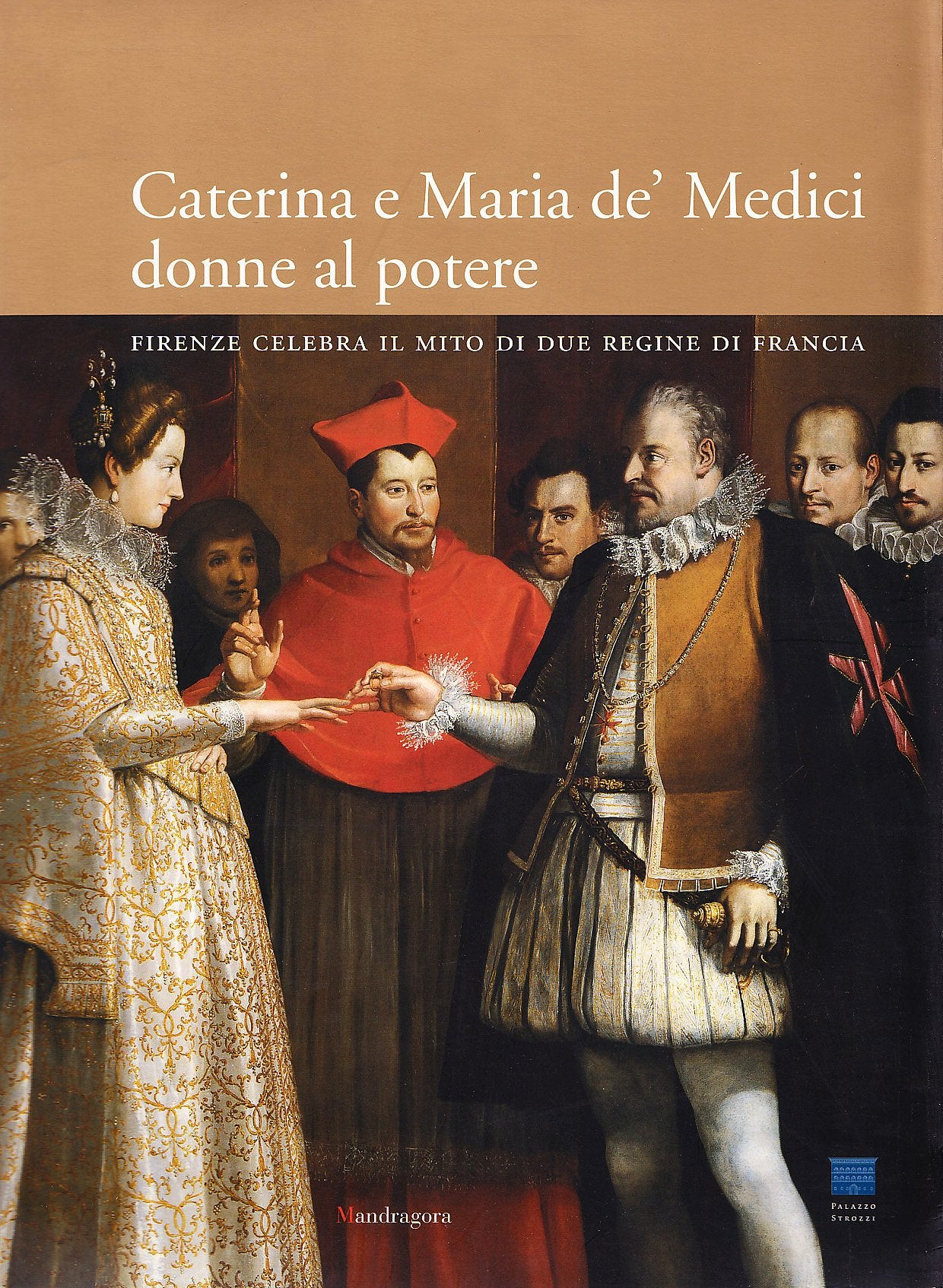 Caterina e Maria de' Medici: donne al potere. Firenze celebra il mito i due regine di Francia. Ediz. illustrata book