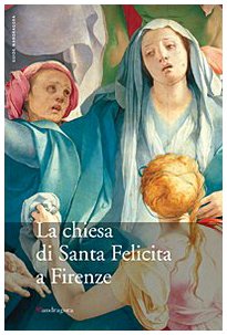 La chiesa di Santa Felicita a Firenze Architecture