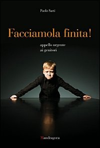 Facciamola finita! Appello urgente ai genitori book