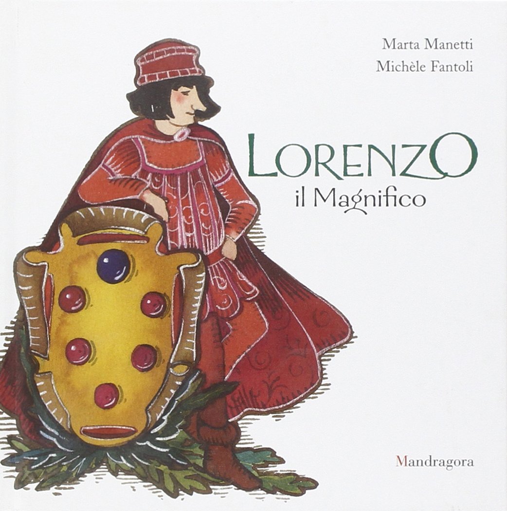 Lorenzo il Magnifico. Ediz. illustrata book