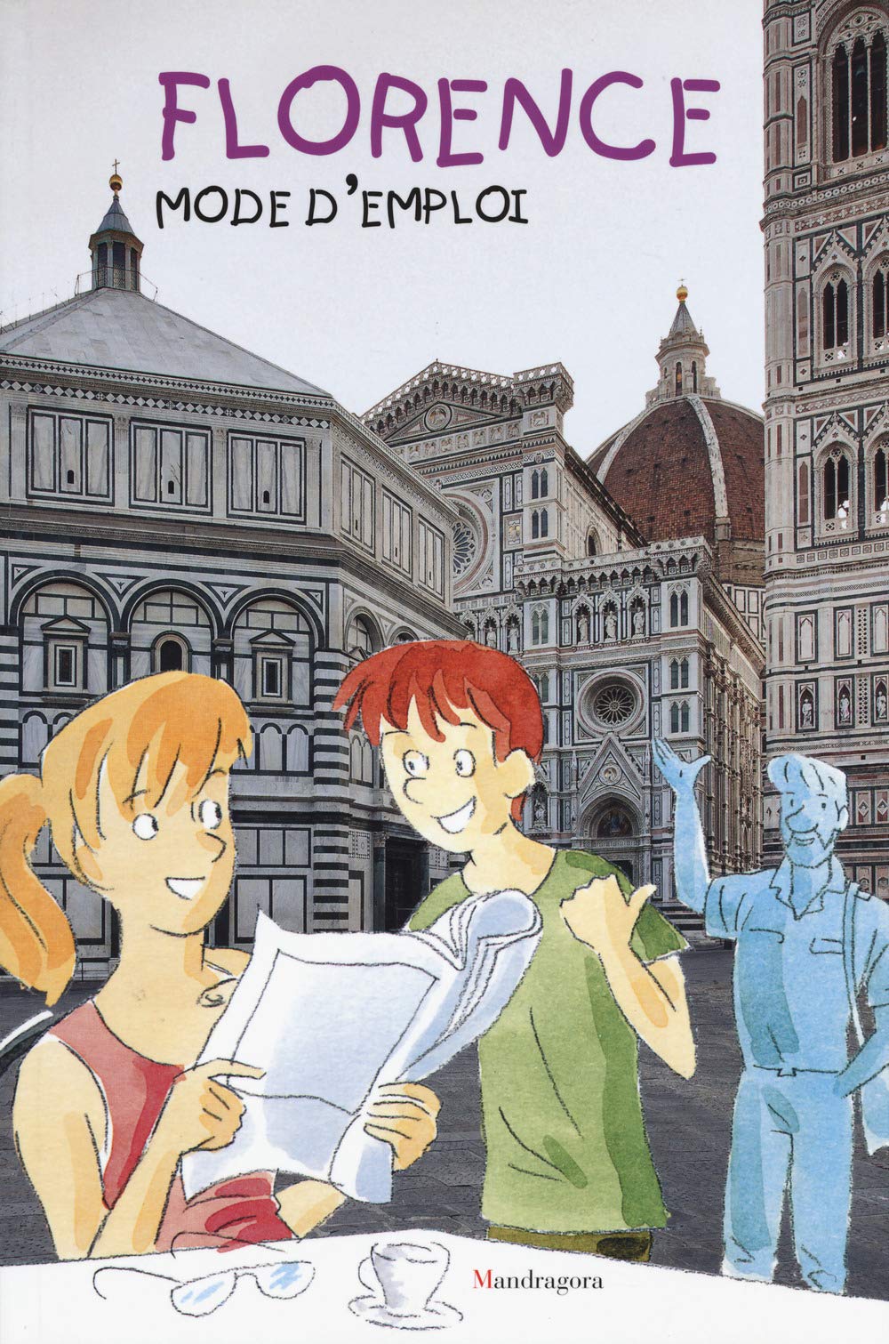 Firenze: istruzioni per l'uso. Ediz. francese Non-fiction