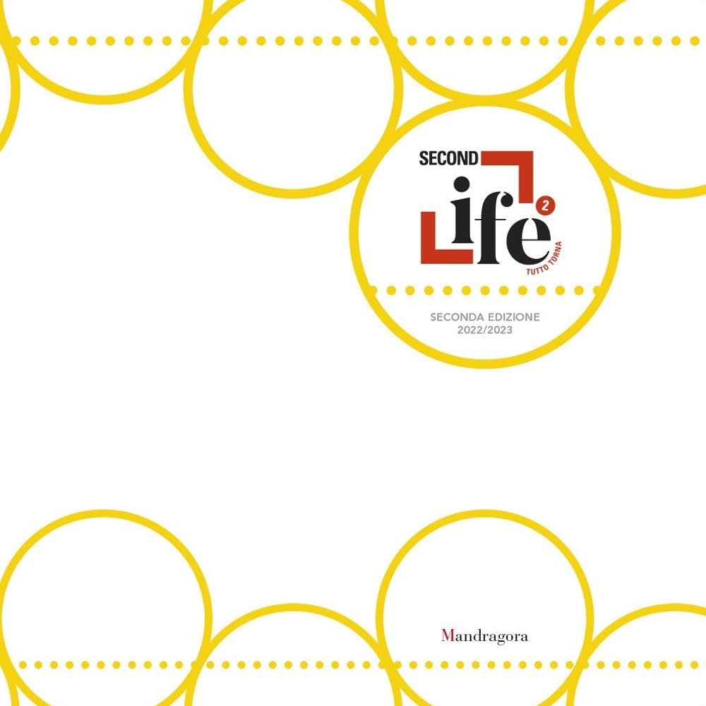 Second life. Tutto torna. Seconda edizione 2022-2023. Ediz. a colori book