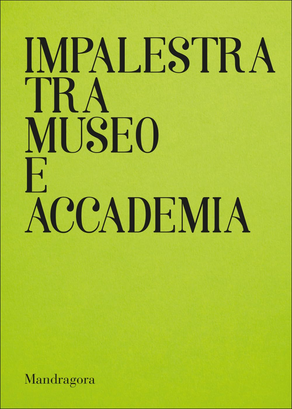 Impalestra tra Museo e Accademia. Catalogo della mostra (Firenze, 22 gennaio-5 febbraio 2025). Ediz. italiana e inglese Film, Art & Culture
