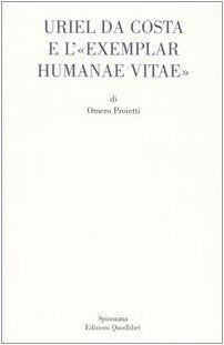 Uriel da Costa e l'«Exemplar humanae vitae». Testo latino a fronte Philosophy