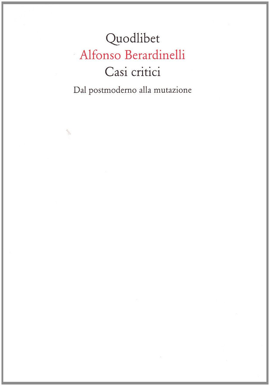 Casi critici. Dal postmoderno alla mutazione (Quaderni Quodlibet) Contemporary literature