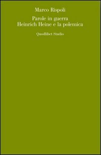Parole in guerra. Heinrich Heine e la polemica book