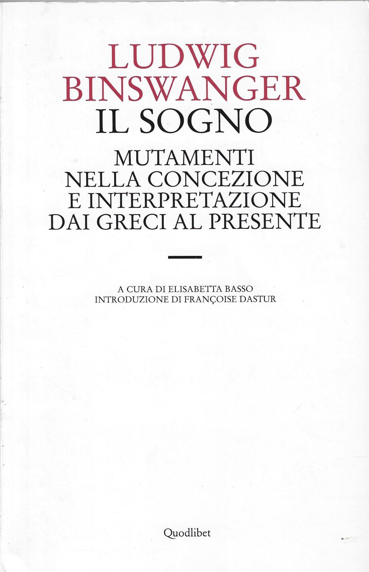Il sogno. Mutamenti nella concezione e interpretazione dai greci al presente book