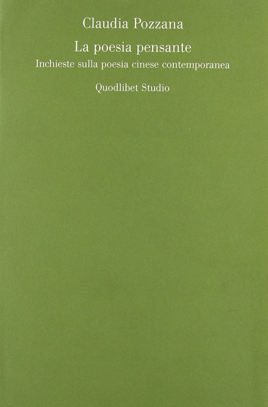 La poesia pensante. Inchieste sulla poesia cinese contemporanea book