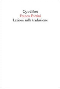Lezioni sulla traduzione (Quodlibet) Social Sciences