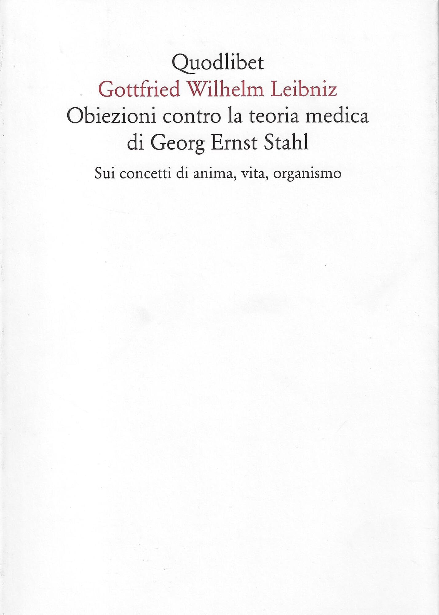 Obiezioni contro la teoria medica di Georg Ernst Stahl. Sui concetti di anima, vita, organismo. Testo latino a fronte book