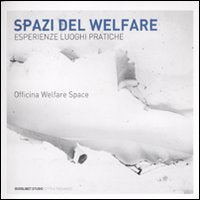 Spazi del welfare. Esperienze, luoghi, pratiche book