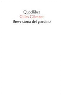 Breve storia del giardino (Quodlibet) Architecture