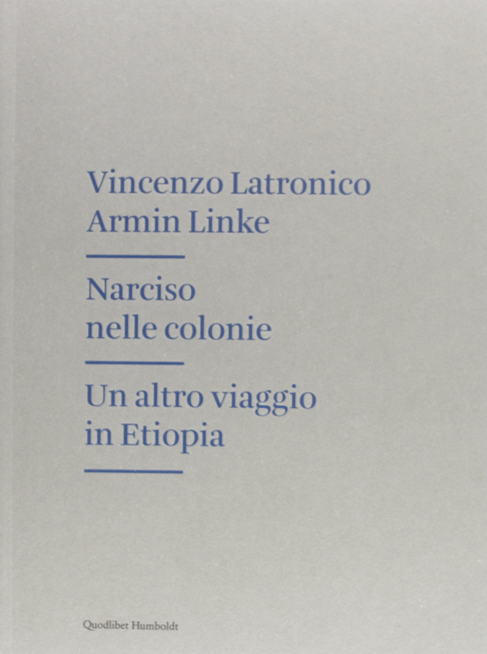Narciso nelle colonie. Un altro viaggio in Etiopia book