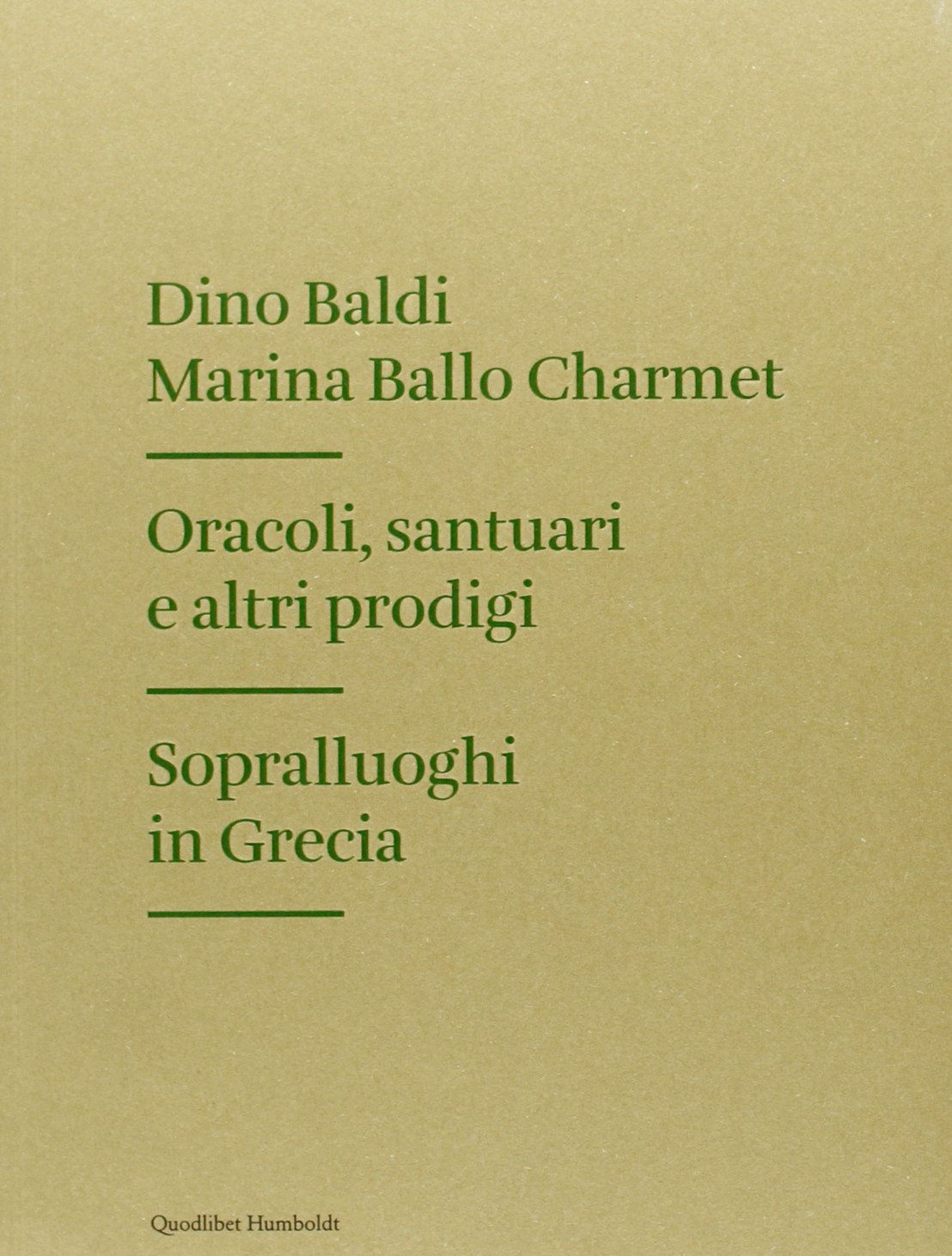 Oracoli, santuari e altri prodigi. Sopralluoghi in Grecia. Ediz. illustrata (Humboldt) Leisure, Home & Garden
