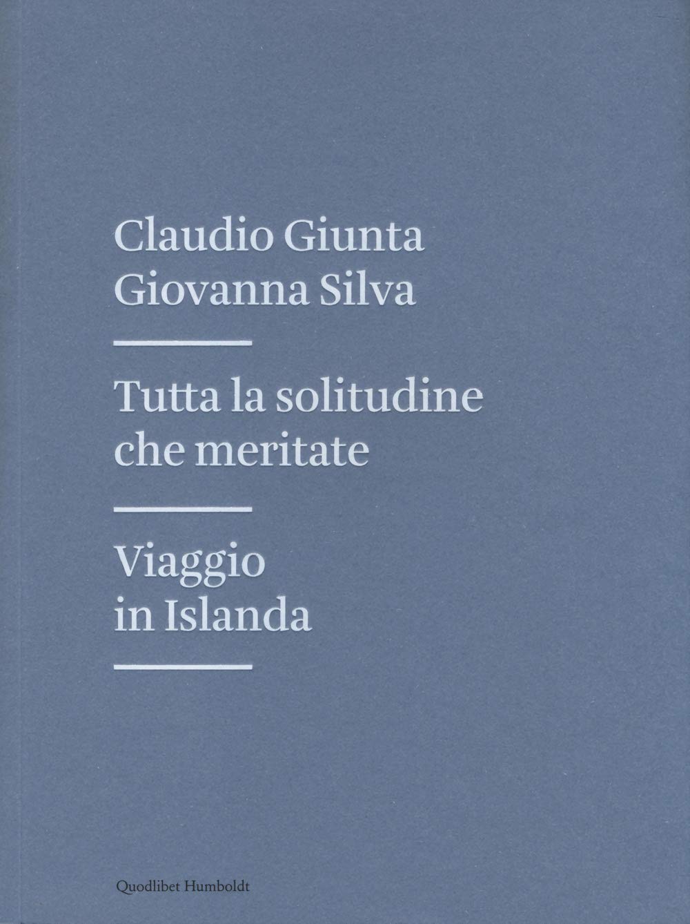 Tutta la solitudine che meritate. Viaggio in Islanda (Humboldt) Leisure, Home & Garden