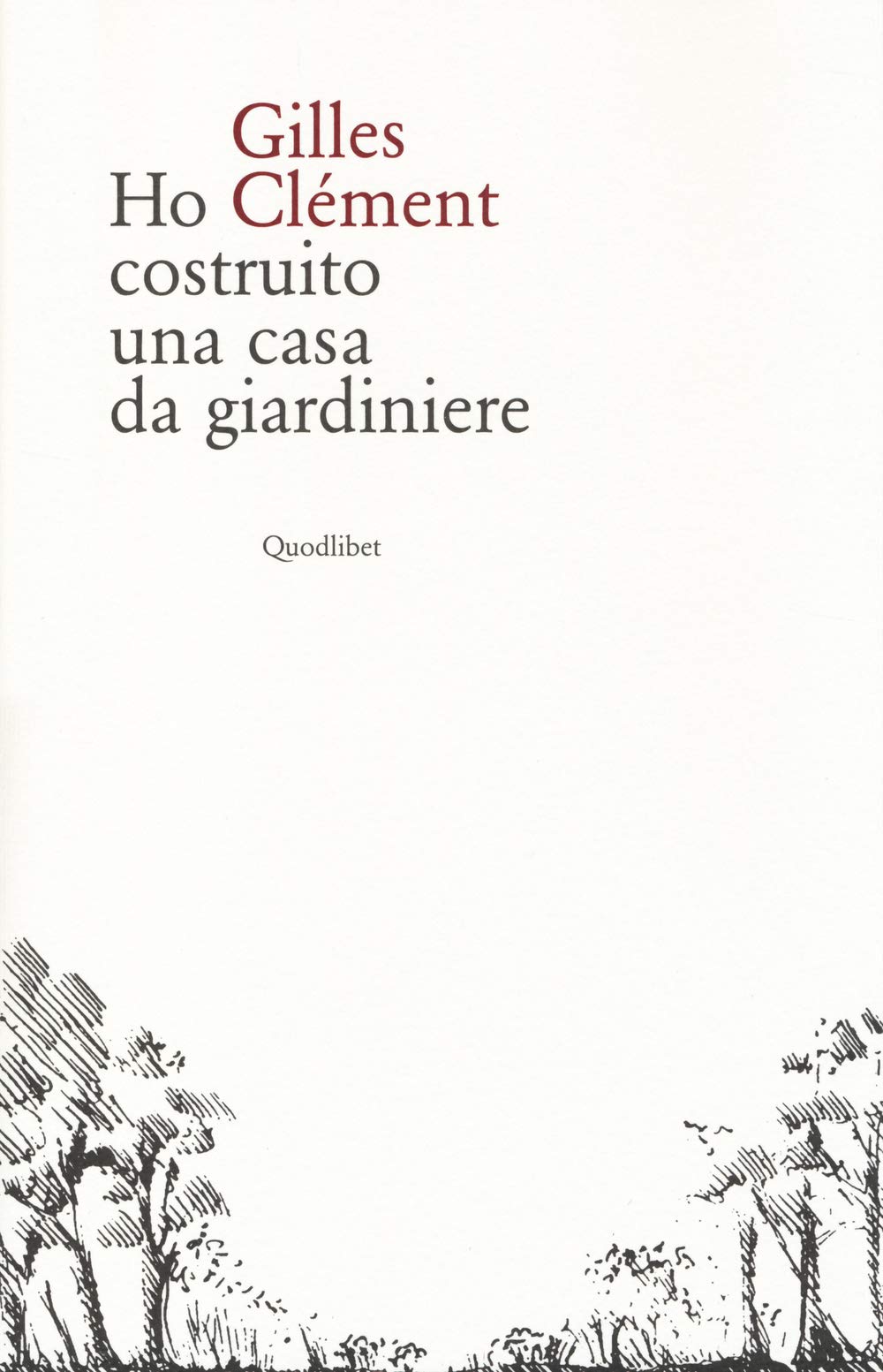 Ho costruito una casa da giardiniere (In ottavo grande) Architecture