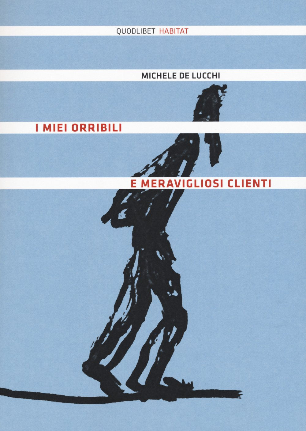 I miei orribili e meravigliosi clienti (Quodlibet Habitat) Memories