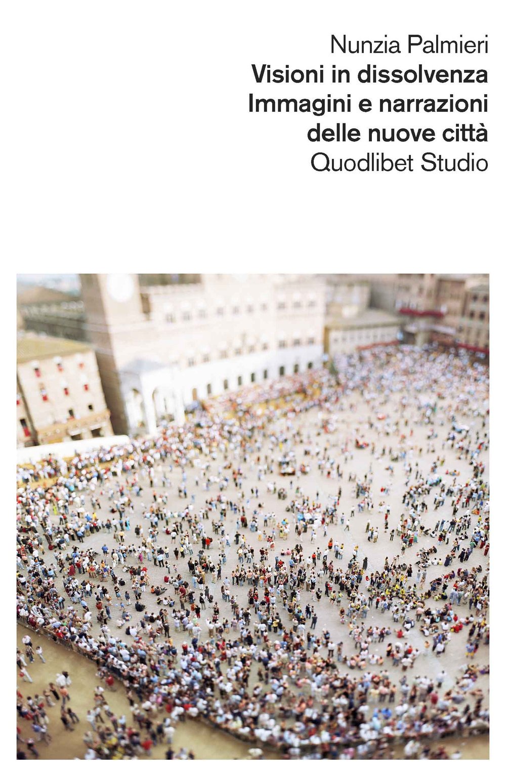 Visioni in dissolvenza. Immagini e narrazioni delle nuove città book